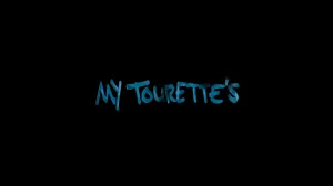 My Tourette's Trailer