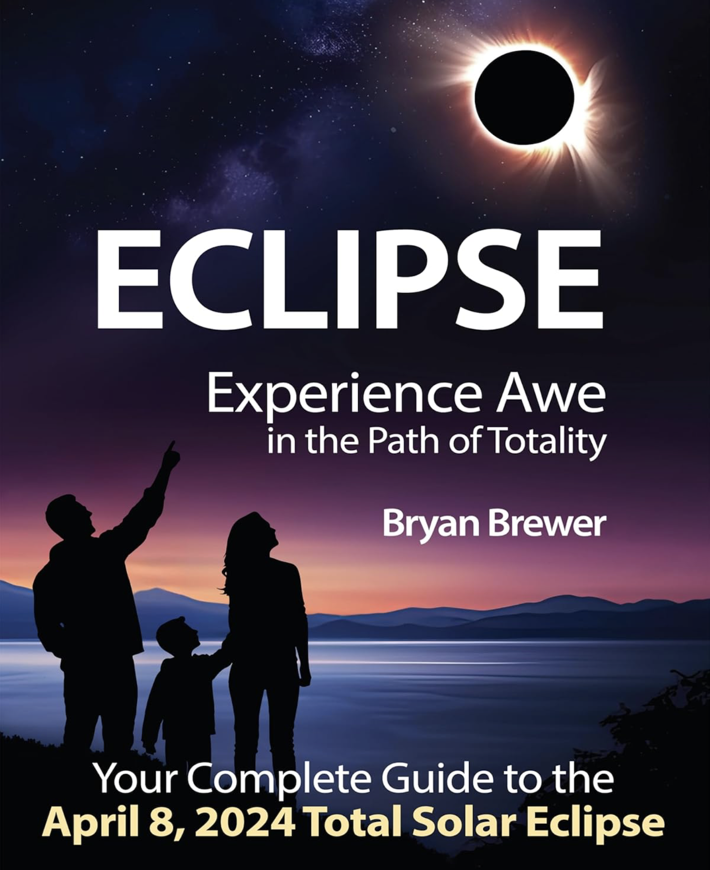 ECLIPSE Author Cites Benefits of Experiencing ‘Total Awe’ During April 8th Solar Eclipse