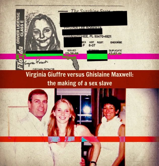 Ghislaine Maxwell Vs. Virginia Giuffre: The Making of a Sex Slave and Her Escape