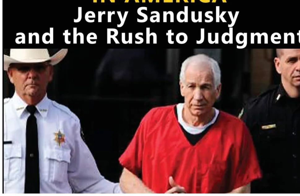 Legendary Editor Calls Upon Penn State Trustees to Review Evidence of Sandusky’s Innocence